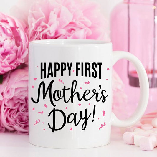 Happy First Mother’s Day - Mother's Day Gift -